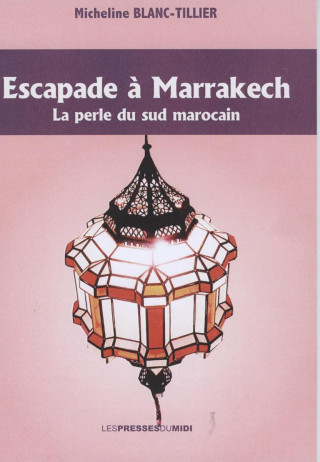 ESCAPADE A MARRAKECH