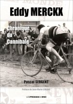 EDDY MERCKX CHRONIQUE DU CANNIBALE