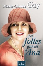 FOLLES ANNEES D'ANA (LES)