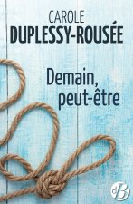 DEMAIN PEUT-ÊTRE