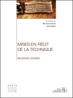 MISES EN RECITS DE LA TECHNIQUE REGARDS CROISES