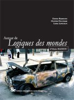 AUTOUR DE LOGIQUE DES MONDES D ALAIN BADIOU