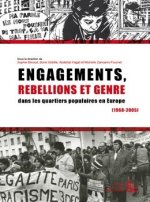 ENGAGEMENTS, REBELLIONS ET GENRE DANS LES QUARTIERS POPULAIRES EN EUROPE (1968-2005)