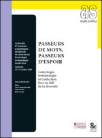 PASSEURS DE MOTS, PASSEURS D ESPOIR LEXICOLOGIE, TERMINOLOGIE ET TRADUCTION AU DEFI DE LA DIVERSITE