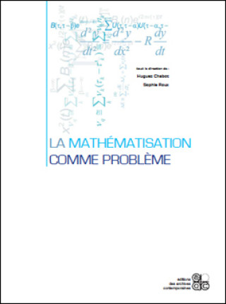 LA MATHEMATISATION COMME PROBLEME