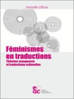 FEMINISMES EN TRADUCTIONS THEORIES VOYAGEUSES ET TRADUCTIONS CULTURELLES