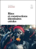 RITES ET CONSTRUCTIONS IDENTITAIRES CREOLES