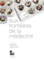 AUX FRONTIERES DE LA MEDECINE