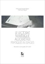 LE LECTORAT NUMERIQUE AUJOURD HUI PRATIQUES & USAGES RESULTAT D ENQUETES 2011-2013
