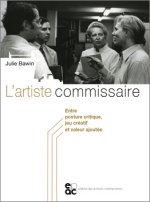L ARTISTE COMMISSAIRE ENTRE POSTURE CRITIQUE, JEU CREATIF ET VALEUR AJOUTEE