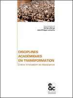 DISCIPLINES ACADEMIQUES EN TRANSFORMATION ENTRE INNOVATION ET RESISTANCE