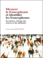 MESURER LA FRANCOPHONIE ET IDENTIFIER LES FRANCOPHONES