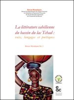 LA LITTERATURE SAHELIENNE DU BASSIN DU LAC TCHAD VOIX, LANGAGES ET POETIQUES