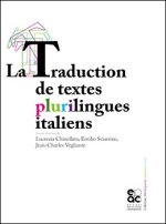 LA TRADUCTION DE TEXTES PLURILINGUES ITALIENS