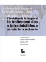 L'EVOLUTION DES LANGUES ET LE TRAITEMENT DES  INTRADUISIBLES  AU SEIN DE LA RECHERCHE