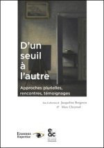 D'UN SEUIL A L'AUTRE
