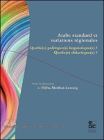 Arabe standard et variations régionales - Quelle(s) politique(s) linguistique(s)? Quelle(s) didactiq