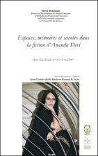 ESPACES, MEMOIRES ET SAVOIRS DANS LA FICTION D'ANANDA DEVI