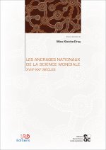 LES ANCRAGES NATIONAUX DE LA SCIENCE MONDIALE XVIIIE-XXIE SIECLES