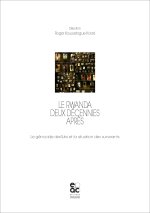 LE RWANDA DEUX DECENNIES APRES