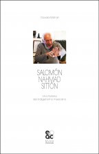 Salomon Nahmad Sitton - Una historia del indigenismo mexicano