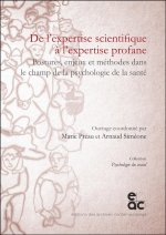 De l'expertise scientifique à l'expertise profane - Postures, enjeux et méthodes dans le champ de la