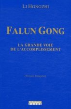 Falung Gong, la voie de l'accomplissement