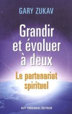 Grandir et évoluer à deux - Le partenariat spirituel