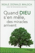 Quand Dieu s'en mêle, des miracles arrivent