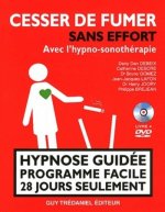 Cesser de fumer sans effort avec l'hypno-sonothér apie - Hypnose guidée programme facile 28 jours