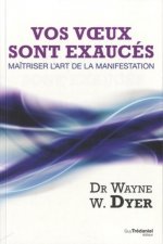 Vos voeux sont exaucés