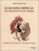Qi gong médical du dragon et du tigre