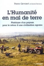 L'humanité en mal de terre - Plaidoyer d'un paysan pour le retour à une civilisation agraire