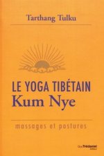 Le Yoga Tibétain Kum Nye