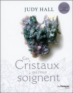 Ces cristaux qui nous soignent