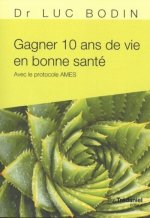 Gagner 10 ans de vie en bonne santé (Poche)