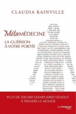 Métamédecine - La guérison à votre portée