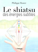 Le shiatsu des énergies subtiles