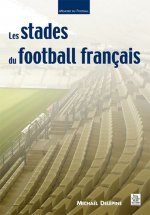 Stades du football français (Les)