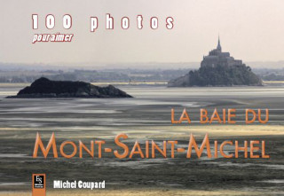 Mont-Saint-Michel (100 photos pour aimer la baie du)