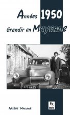 Années 1950 - Grandir en Mayenne