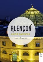 Alençon en 200 questions