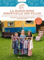 La garde-robe essentielle des filles - 12 vêtements et 100 déclinaisons possibles pour les 2-12 ans