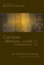QUESTIONS DE COMMUNICATION, SERIE ACTES 21 / 2014. CARRIERES DE TEMOI NS DE CONFLITS CONTEMPORAINS (