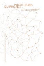 Mutations du projet - milieux et cultures numériques