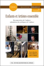 Enfants et artistes ensemble - recomposition de l'enfance, refondation des politiques de l'enfance
