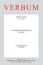VERBUM, N 2/2017. L'INVERSION (PRO)NOMINALE DU SUJET