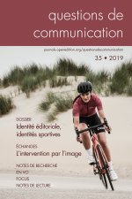 QUESTIONS DE COMMUNICATION, N 35/2019. IDENTITE EDITORIALE, IDENTITES  SPORTIVES