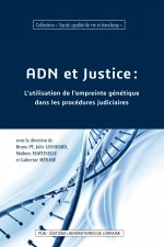 ADN et justice - l'utilisation de l'empreinte génétique dans les procédures judiciaires