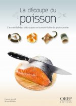 La découpe du poisson. L’essentiel des découpes et savoir-faire du poissonnier